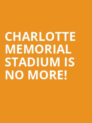 Charlotte Memorial Stadium is no more
